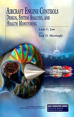 Aircraft engine controls : design, system analysis, and health monitoring