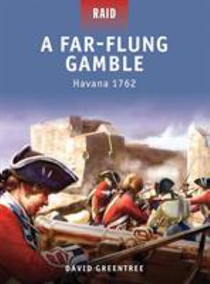 A far-flung gamble : Havana 1762