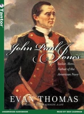 John Paul Jones : sailor, hero, father of the American Navy