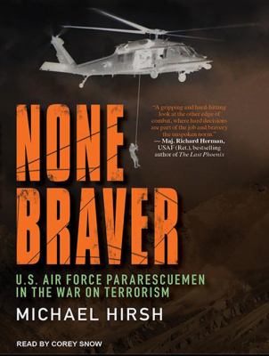 None Braver : U.S. Air Force Pararescuemen in the war on terrorism