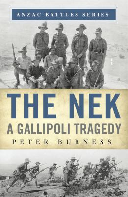 The Nek : a Gallipoli tragedy