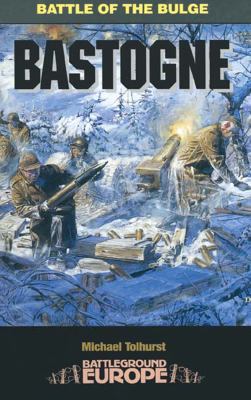 Bastogne  : battle of the bulge