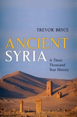 Ancient Syria : a three thousand year history