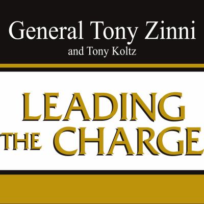 Leading the charge : leadership lessons from the battlefield to the boardroom