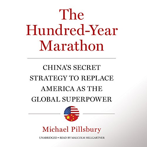 The hundred-year marathon : China's secret strategy to replace America as the global superpower