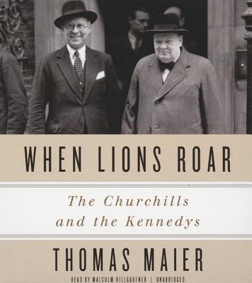 When lions roar  : the Churchills and the Kennedys