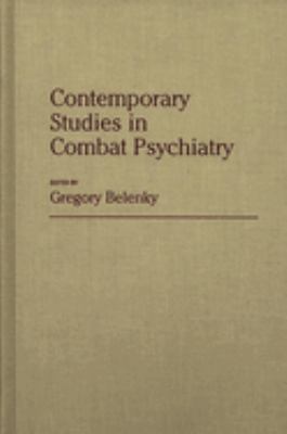 CONTEMPORARY STUDIES IN COMBAT PSYCHIATRY