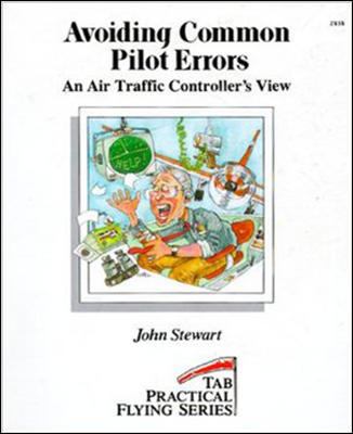 AVOIDING COMMON PILOT ERRORS : AN AIR TRAFFIC CONTROLLER'S VIEW