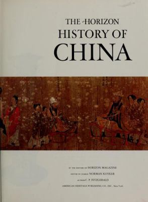 THE HORIZON HISTORY OF CHINA