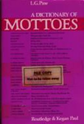 A DICTIONARY OF MOTTOES