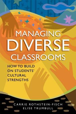 Managing diverse classrooms : how to build on students' cultural strengths