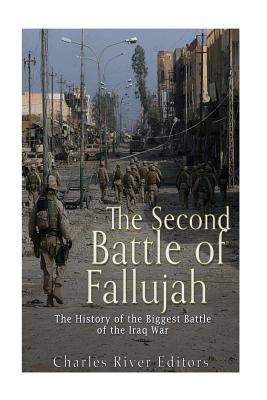 The Second Battle of Fallujah: the history of the biggest battle of the Iraq War /