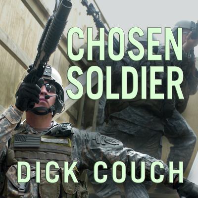 Chosen soldier  : the making of a special forces warrior