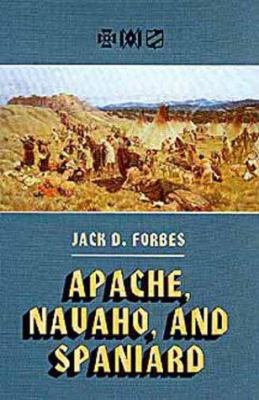 Apache, Navaho, and Spaniard