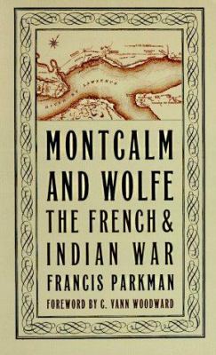 Montcalm and Wolfe : the French and Indian War