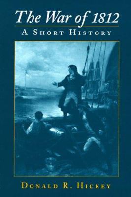 The War of 1812 : a short history