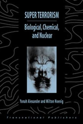 Super terrorism : biological, chemical, and nuclear