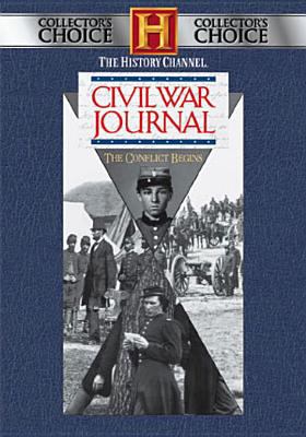 Civil War journal : the conflict begins