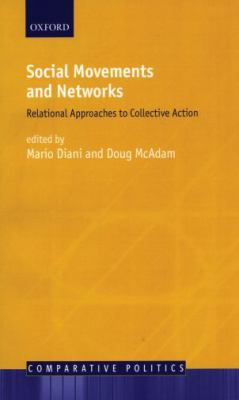 Social movements and networks : relational approaches to collective action