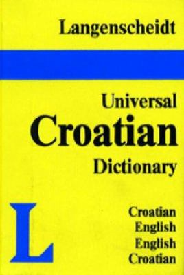 Langenscheidt Universal Croatian Dictionary Croatian English English Croatian: English Serbo - Croatian, Serbo - Croatian English.