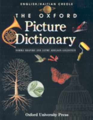 The Oxford Picture Dictionary. : Angle/Kreyòl Ayisyen. English/Haitian Creole = :