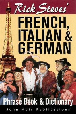 Rick Steves' French, Italian & German phrase book & dictionary.