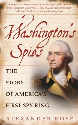 Washington's spies : the story of America's first spy ring