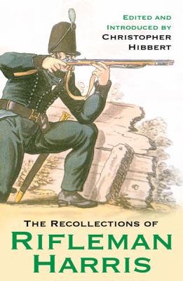 The recollections of Rifleman Harris