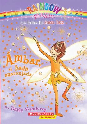 Ambar the orange fairy / Ambar, el hada anaranjada