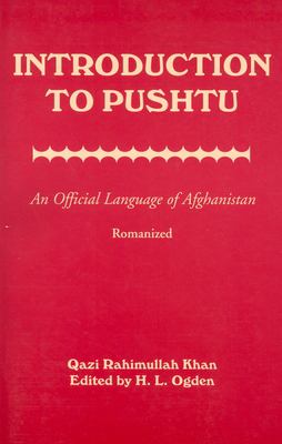 Introduction to Pushtu : an official language of Afghanistan : romanized