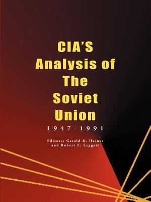 CIA's analysis of the Soviet Union, 1947-1991