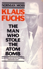 Klaus Fuchs : the man who stole the atom bomb