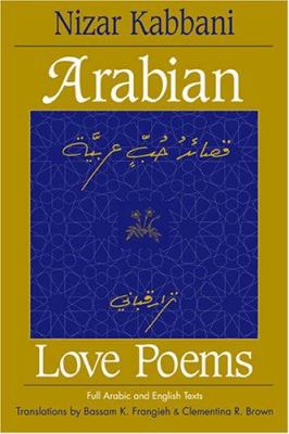 Arabian love poems : full Arabic and English texts