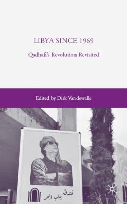 Libya since 1969 : Qadhafi's revolution revisited