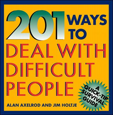 201 ways to deal with difficult people