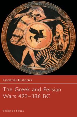 The Greek and Persian Wars, 499-386 B.C.