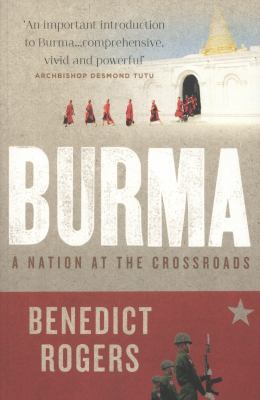 Burma : a nation at the crossroads