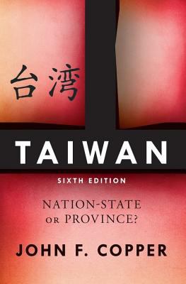 Taiwan : nation-state or province?