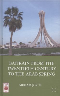 Bahrain from the twentieth century to the Arab Spring