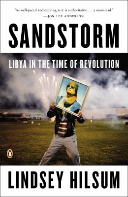 Sandstorm : Libya in the time of revolution