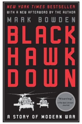 Black Hawk down : a story of modern war