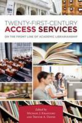 Twenty-first century access services : on the frontline of academic librarianship