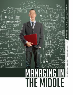 Managing in the middle : the librarian's handbook