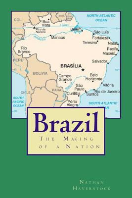 Brazil : the making of a nation