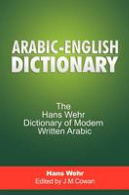 A dictionary of modern written Arabic /$c Hans Wehr ; edited by J. Milton Cowan.