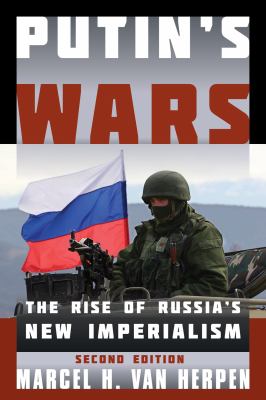 Putin's wars : the rise of Russia's new imperialism