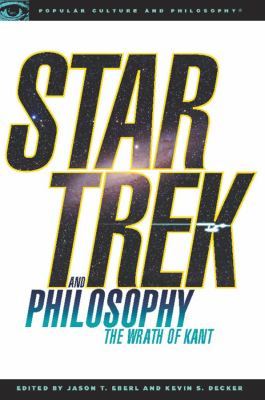 Star Trek and philosophy  : the wrath of Kant