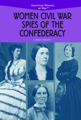 Women Civil War spies of the Confederacy