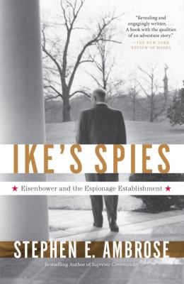 Ike's spies : Eisenhower and the espionage establishment