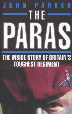 The Paras : the inside story of Britain's toughest regiment